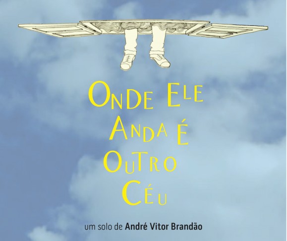 cartaz - onde ele anda é outro céu